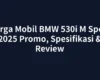 Harga Mobil BMW 530i M Sport 2025 Promo, Spesifikasi & Review
