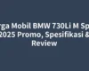 Harga Mobil BMW 730Li M Sport 2025 Promo, Spesifikasi & Review