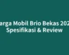 Harga Mobil Brio Bekas 2025 Spesifikasi & Review