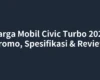 Harga Mobil Civic Turbo 2025 Promo, Spesifikasi & Review