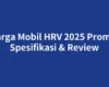 Harga Mobil HRV 2025 Promo, Spesifikasi & Review