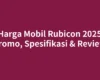 Harga Mobil Rubicon 2025 Promo, Spesifikasi & Review