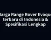 Harga Range Rover Evoque terbaru di Indonesia & Spesifikasi Lengkap